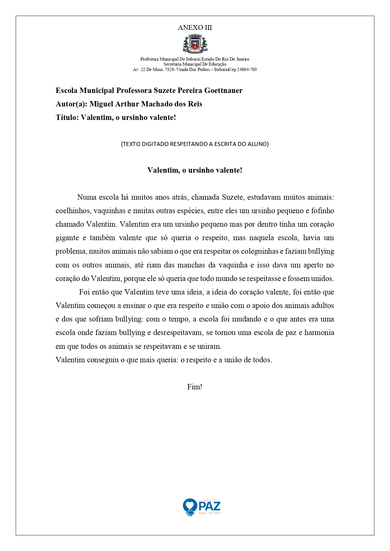 Arte Paz Agente Faz por João Pedro